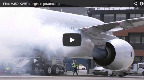 First Airbus A350 XWB’s engines powered up