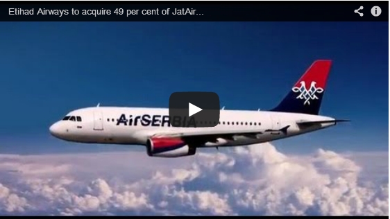 Etihad Airways to acquire 49 per cent of JatAirways (Air Serbia)