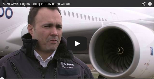 Airbus A350 XWB: Engine Testing in Bolivia and Canada