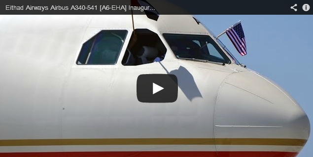 Etihad Airways Airbus A340-541 Inaugural Flight to Los Angeles