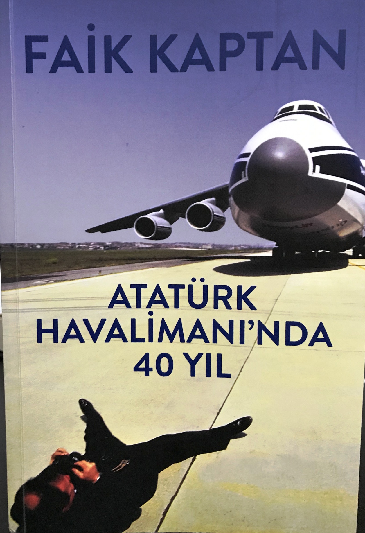 Kitap Notları: Atatürk Havalimanı’nda 40 Yıl