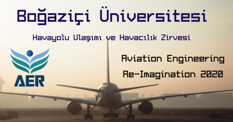 Boğaziçi Üniversitesi’nde, Havacılık Sektöründeki Son Gelişmeleri Konuşacağız