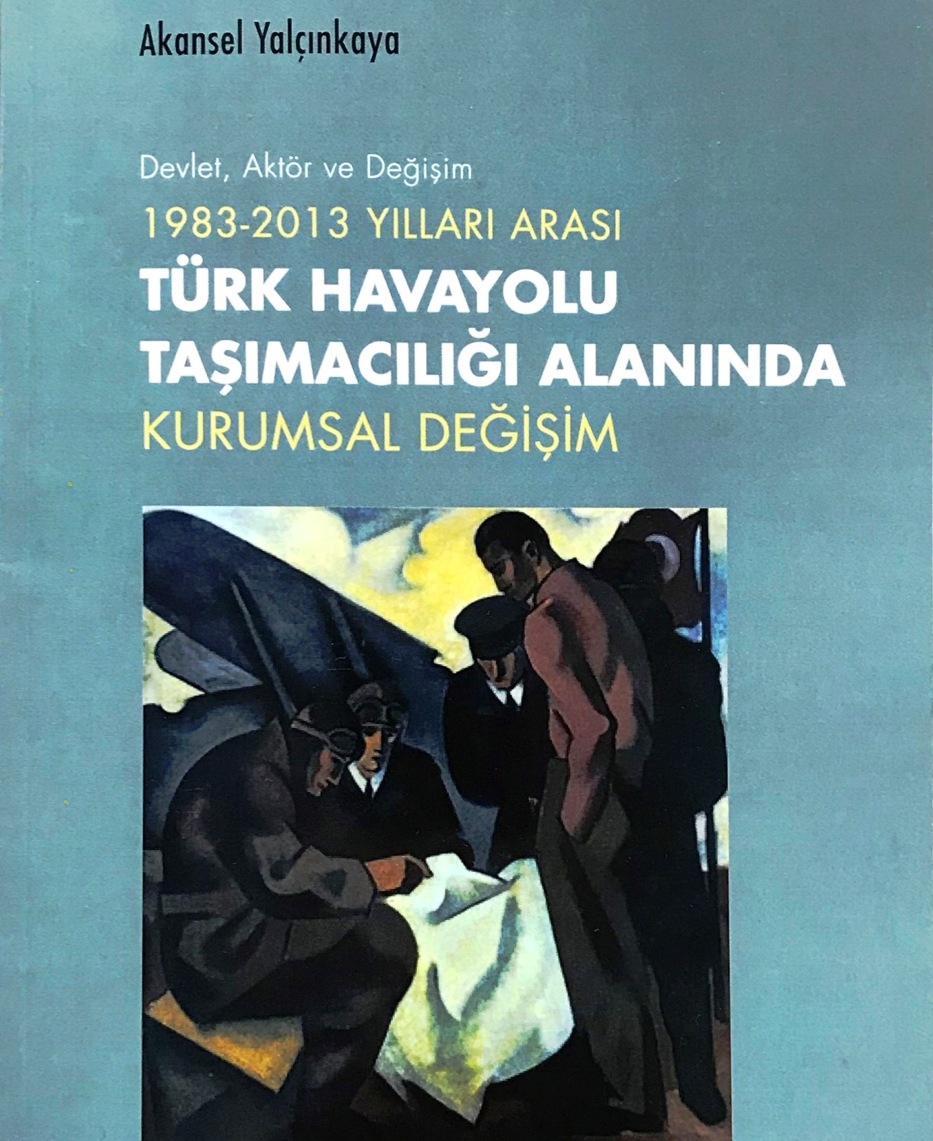 Kitap Notları: Türk Havayolu Taşımacılığı Alanında Kurumsal Değişim